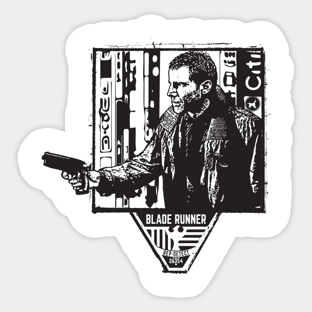 Deckard Blade Runner Replicant Detective Blade Runner Movie Sticker TeePublic